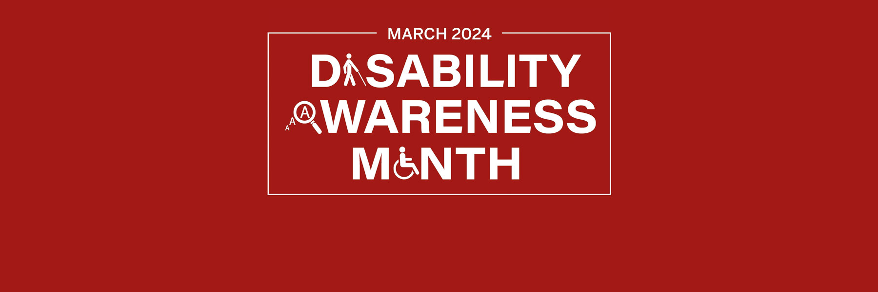 March 2024 Disability Awareness Month